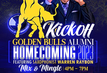 Flyer - Kickoff Golden Bulls Alumni Homecoming 2023 featuring Saxophonist Warren Raybon - Fri Oct 13 - Mix and Mingle 4-7 p.m. Sheraton Charlotte Airport - $50 inc. 2 cocktails and Hors D'Oeuvres - Come get the party started