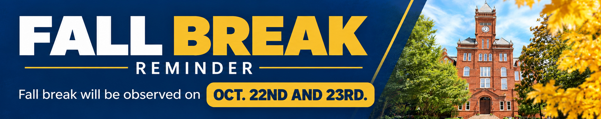 Fall Break Reminder Banner - October 22 23rd