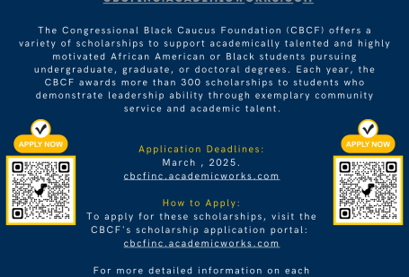 CBCF SCHOLARSHIPS Congressional Black Caucus Scholarships CBCFINC. ORG CBCFINC.ACADEMICWORKS.COM The Congressional Black Caucus Foundation (CBCF) offers a variety of scholarships to support academically talented and highly motivated African American or Black students pursuing undergraduate, graduate, or doctoral degrees. Each year, the CBCF awards more than 300 scholarships to students who demonstrate leadership ability through exemplary community service and academic talent. APPLY NOW APPLY NOW Application